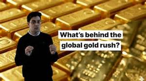 What's behind the global gold rush? | The National