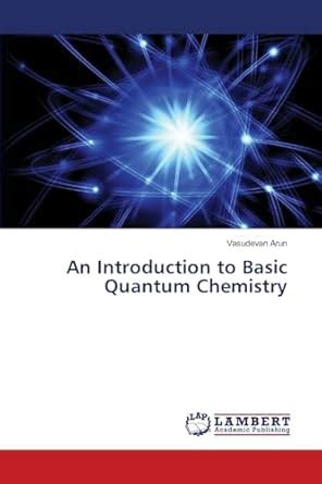 Buy An Introduction to Basic Quantum Chemistry Book Online at Low ...