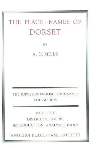 Buy The Place-Names of Dorset Part 5: Districts, rivers, introduction ...