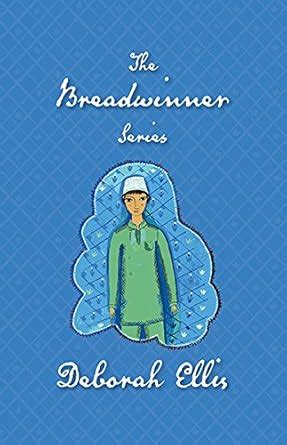 The Breadwinner Set: The Breadwinner/Parvana s Journey/Mud City/My Name ...