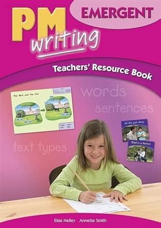 PM Writing Emergent Teachers' Resource Book : Smith, Annette, Nelley ...