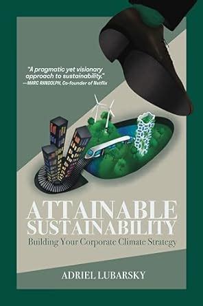 Attainable Sustainability: Building Your Corporate Climate Strategy ...