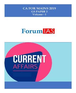Forumias Mains 2019 GS Paper II Volume I Current Affairs