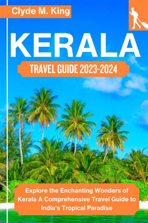 Buy Kerala Travel Guide 2023-2024: Explore the Enchanting Wonders of ...