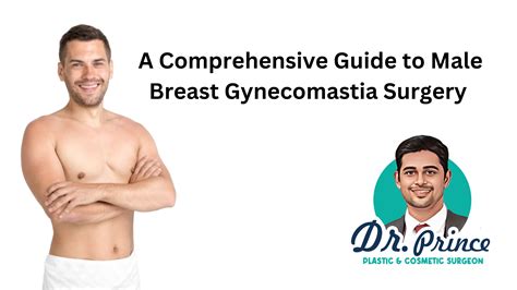 A Comprehensive Guide to Male Breast Gynecomastia Surgery with Thrissur's Best Plastic Surgeon ...