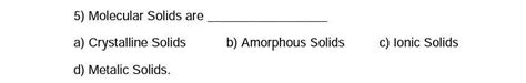 molecular solids are - Brainly.in