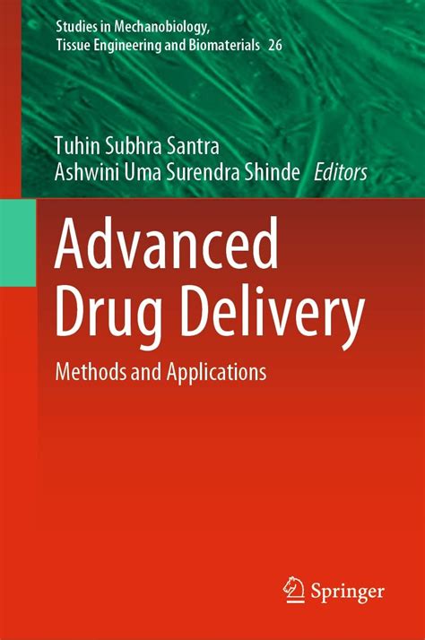 Advanced Drug Delivery: Methods and Applications (Studies in ...
