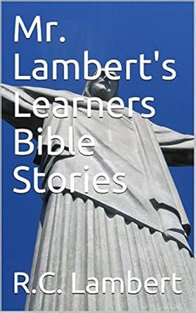 Mr. Lambert's Learners Bible Stories eBook : Lambert, R.C.: Amazon.in ...
