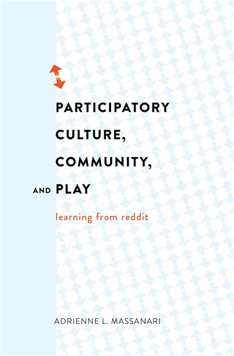 Buy Participatory Culture, Community, and Play: Learning from Reddit ...