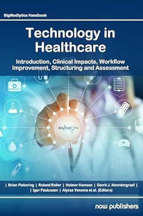 Buy Technology in Healthcare: Introduction, Clinical Impacts, Workflow ...