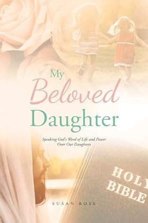 Buy My Beloved Daughter: Speaking God's Word of Life and Power Over Our ...