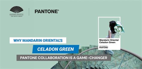 Why Mandarin Oriental's Celadon Green Pantone Collaboration is a Game ...