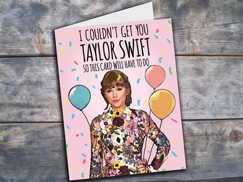 I Couldnt Get You Taylor Swift Birthday Card Printable - Etsy