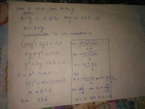 The difference between two numbers is 2 and their product is 143 . find ...