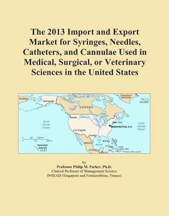 The 2013 Import and Export Market for Syringes, Needles, Catheters, and ...