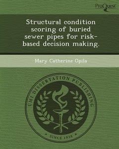 Structural Condition Scoring of Buried Sewer Pipes for Risk-Based ...