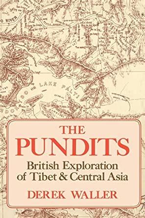 The Pundits: British Exploration of Tibet and Central Asia : Derek ...