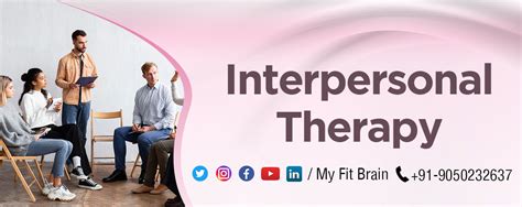 Interpersonal Therapy: How and on What Conditions It Works Best?