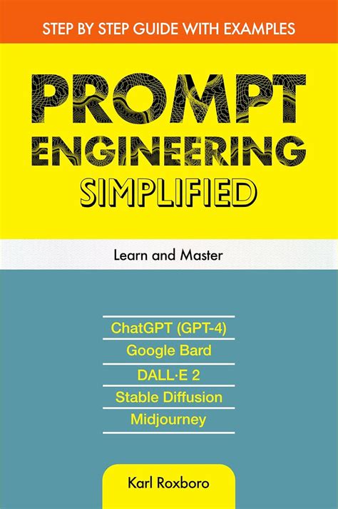 Prompt Engineering Simplified: Step by Step Guide with Examples eBook ...