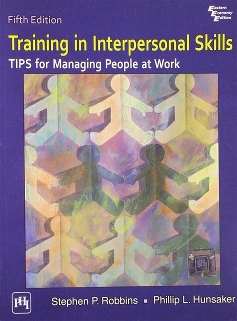 Training in Interpersonal Skills: Tips for Managing People At Work