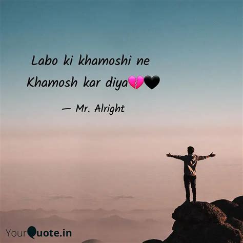 Labo ki khamoshi ne Kham... | Quotes & Writings by Mr. Alright | YourQuote