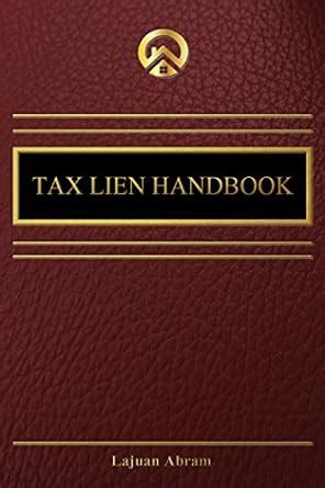 Tax Lien Handbook: Invest and Create Your Own Tax Lien Trust Fund eBook ...
