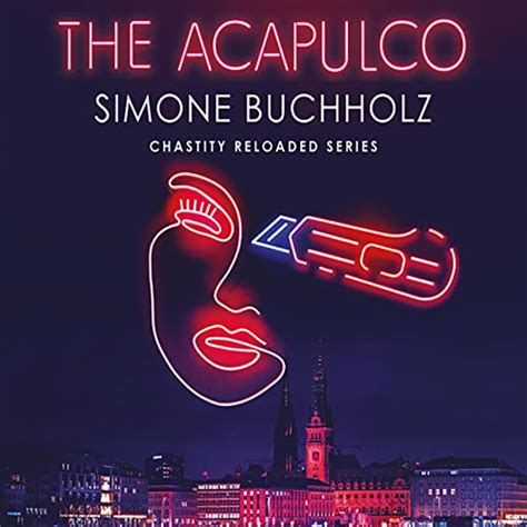 The Acapulco: Chastity Riley, Book 0 (Audio Download): Simone Buccholz ...