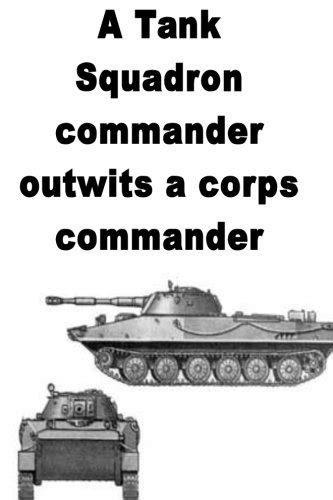 Buy A Tank Squadron Commander Outwits a Corps Commander Book Online at ...