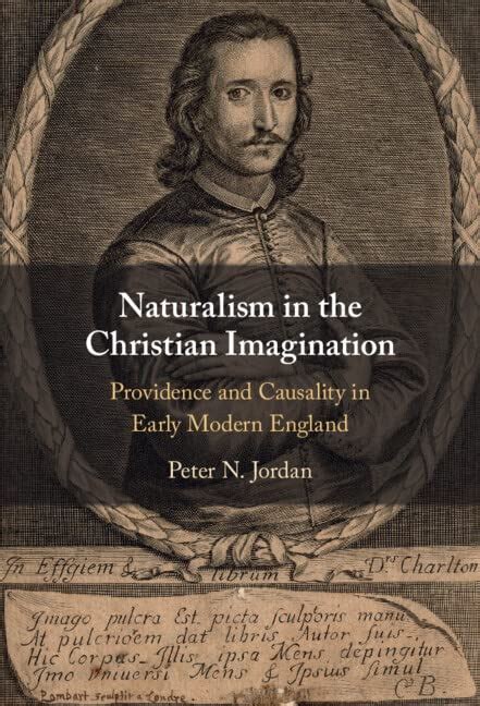 Naturalism in the Christian Imagination: Providence and Causality in ...