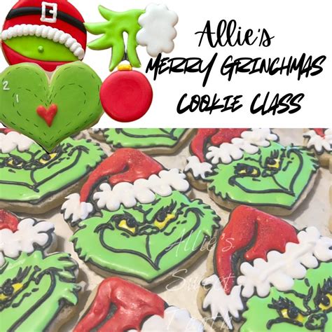 Allie’s GrinchMas Cookie Class November 2, Allie's Sweet Tooth -Sharon ...