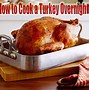 Image result for Cooking Turkey Overnight in Oven