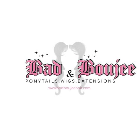 Bad&BoujeeHair