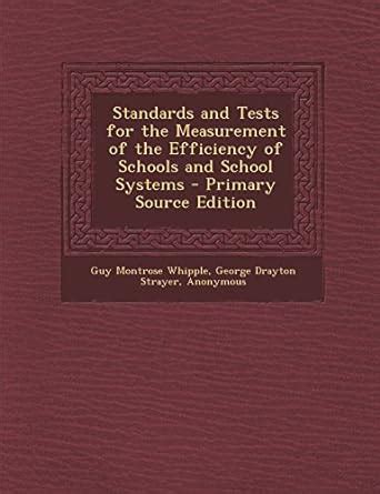 Standards and Tests for the Measurement of the Efficiency of Schools ...