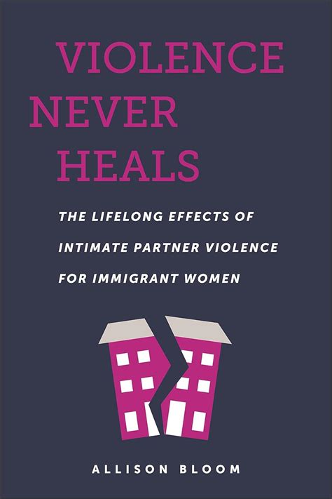 Violence Never Heals: The Lifelong Effects of Intimate Partner Violence ...