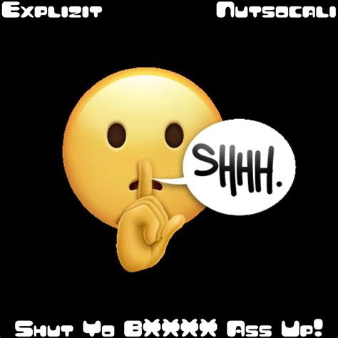 ‎Shut Yo Bitch Ass Up! (feat. Nutsocali) - Single - Album by Explizit ...