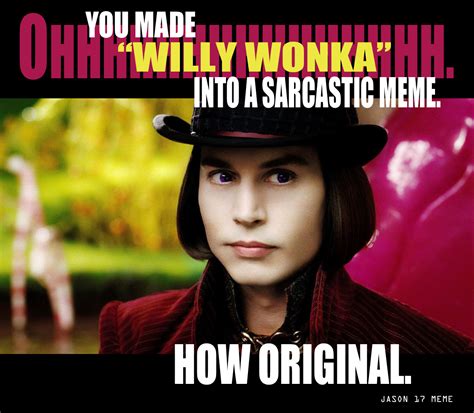 Sarcastic Willy Wonka Meme