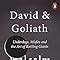 Buy David and Goliath: Underdogs, Misfits and the Art of Battling ...