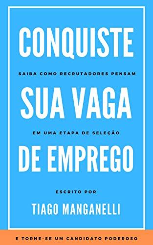 Conquiste sua Vaga de Emprego: Saiba como Recrutadores pensam em uma ...