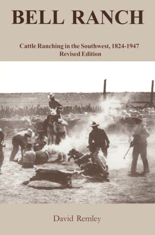 Buy Bell Ranch: Cattle Ranching in the Southwest, 1824-1947 Book Online ...