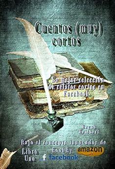 Cuentos (muy) cortos: BookByFaceBook/Amazon (Spanish Edition) eBook ...