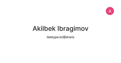 Akilbek Ibragimov — Teletype