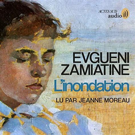 L'inondation (Audio Download): Evgueni Zamiatine, Jeanne Moreau, Actes ...