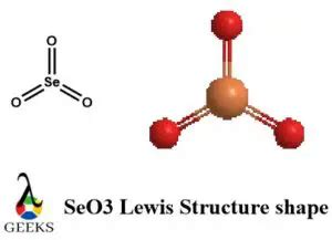 SeO3 Lewis Structure: Drawing, Hybridization, Shape, Charges, Pair, and ...