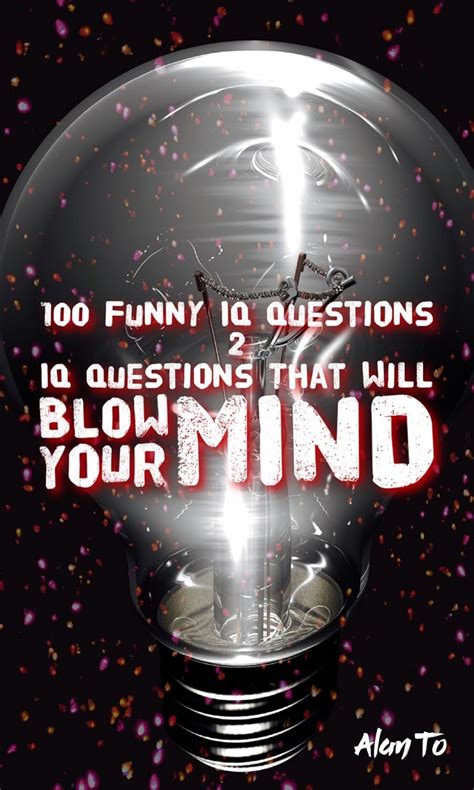 100 Funny IQ Questions 2: IQ Questions That Will Blow Your Mind eBook ...