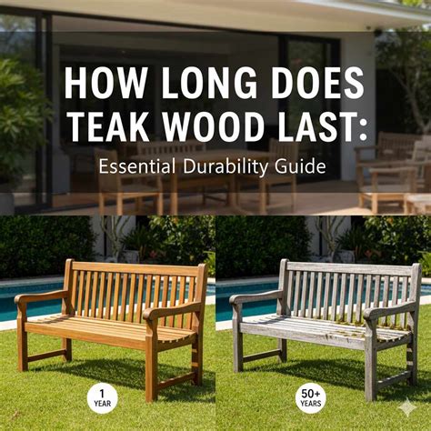 How Long Does Teak Wood Last: Essential Durability Guide – Woodworking ...