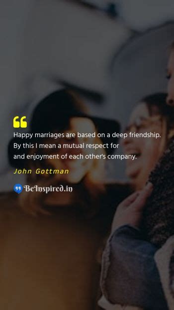 Best Quotes of John Gottman | BeInspired.in