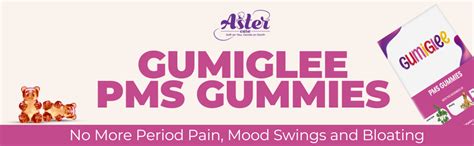 GumiGlee – PMS Gummies for Wellness, Relief from Period Pain – Astercare