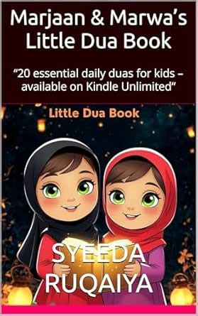 Marjaan & Marwa’s Little Dua Book: “20 essential daily duas for kids ...
