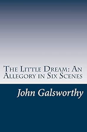 Buy The Little Dream: An Allegory in Six Scenes Book Online at Low ...