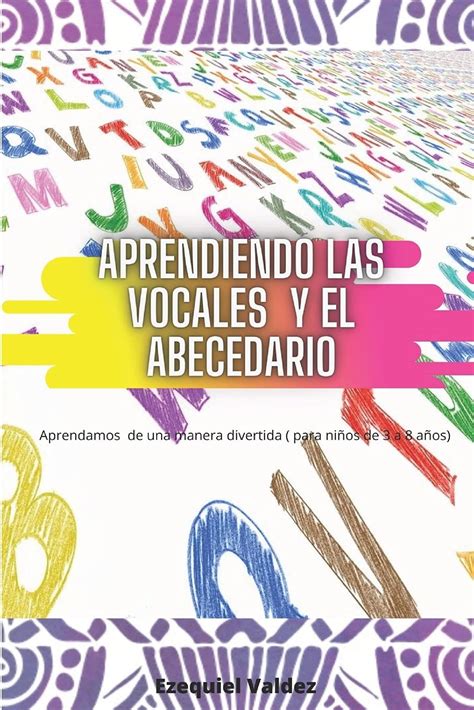 Buy Aprendiendo las vocales y el abecedario: Aprendamos de una manera ...